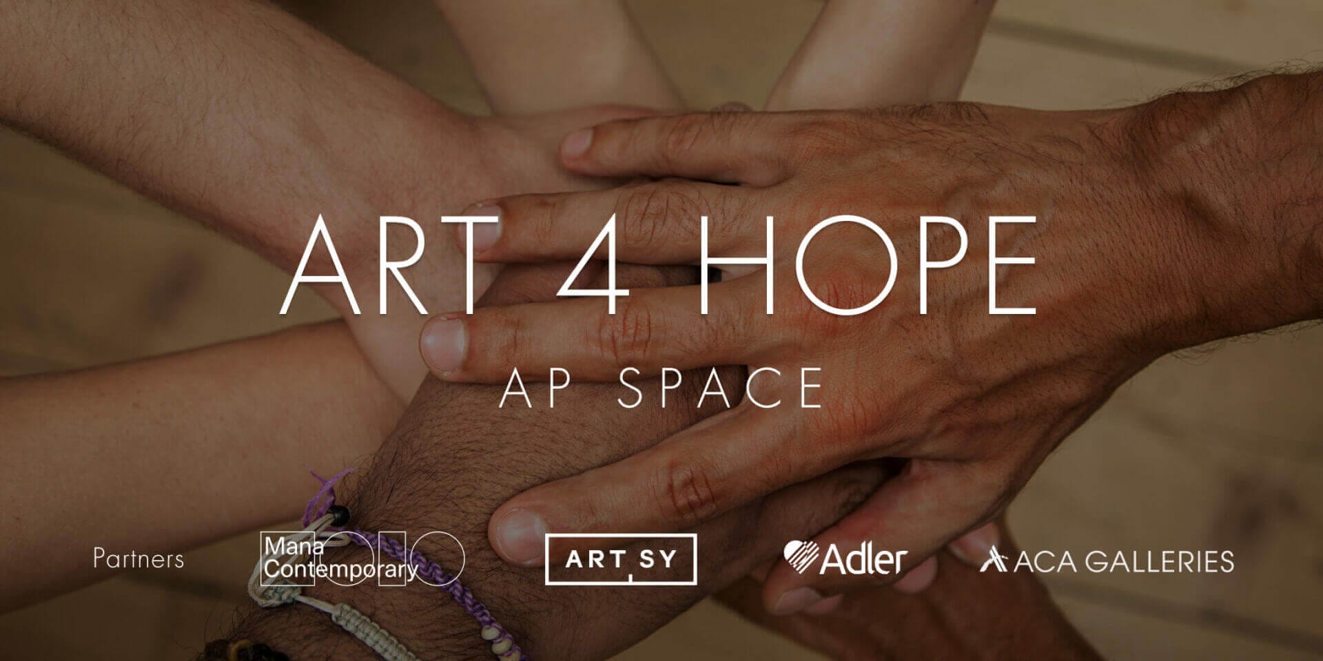 Art 4 Hope AP SPACE GALLERY ARTSY MANA ACA